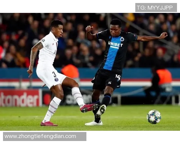 巴黎圣日耳曼迎战布鲁日期待精彩对决与进球盛宴 巴黎圣日耳曼迎战布鲁日期待精彩对决与进球盛宴