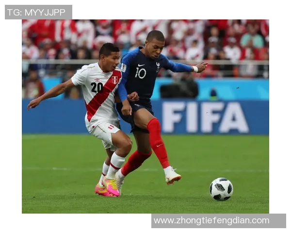 法国与秘鲁精彩对决全场视频回顾尽享足球盛宴 法国与秘鲁精彩对决全场视频回顾尽享足球盛宴