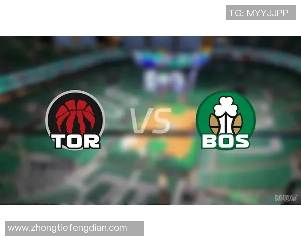 凯尔特人对阵猛龙精彩直播全程回顾与赛后分析